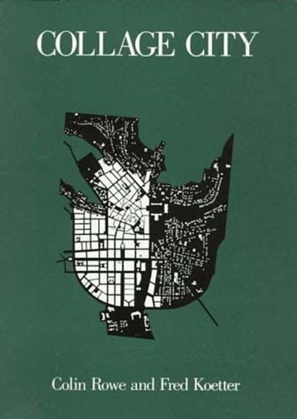 Collage City by Colin Rowe - ISBN: 9780262680424