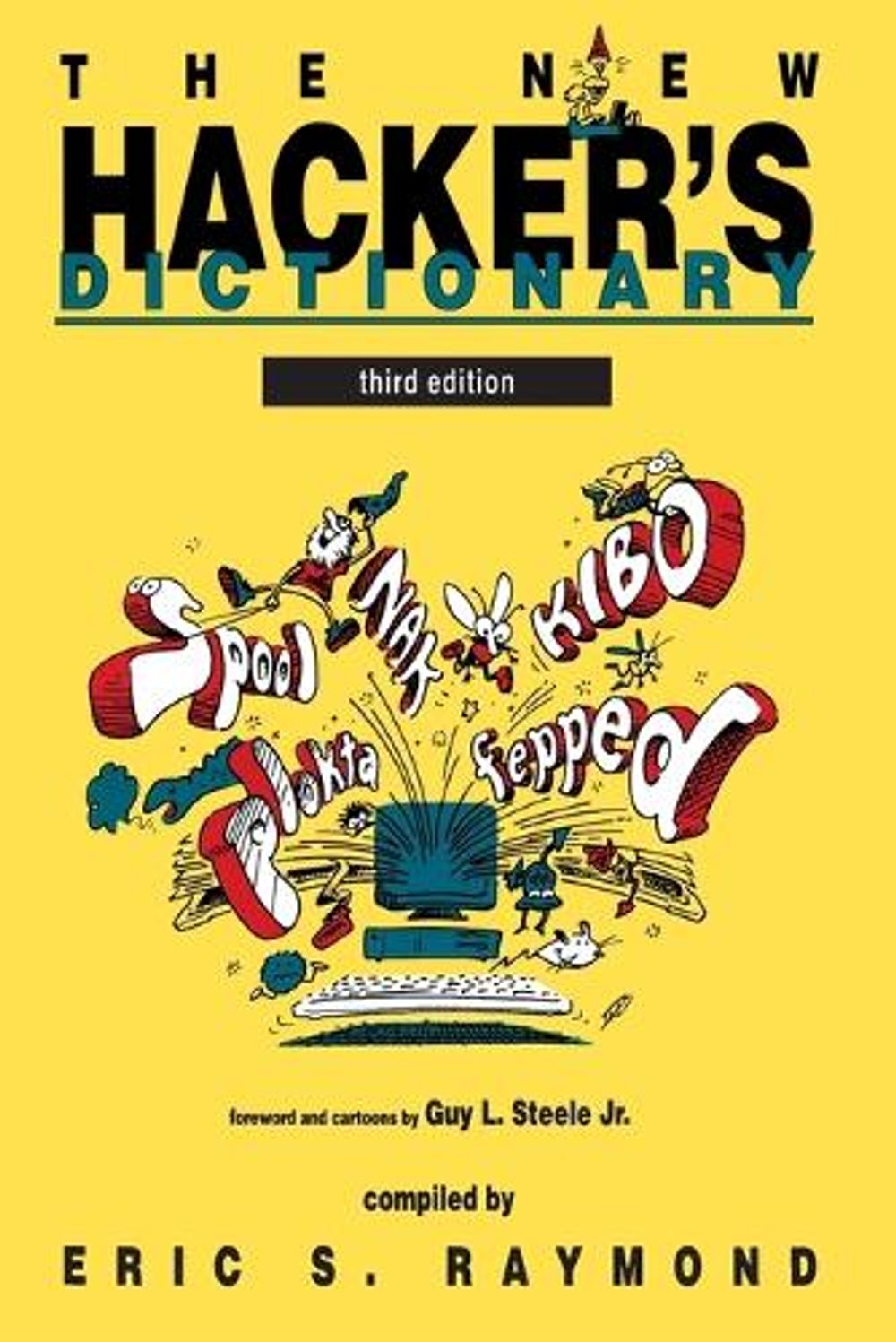 The New Hacker's Dictionary by Eric S. Raymond - ISBN: 9780262680929