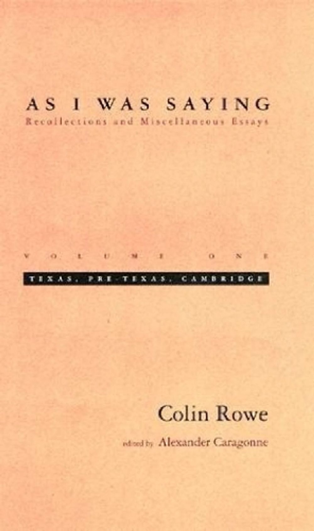As I Was Saying by Colin Rowe - ISBN: 9780262681100