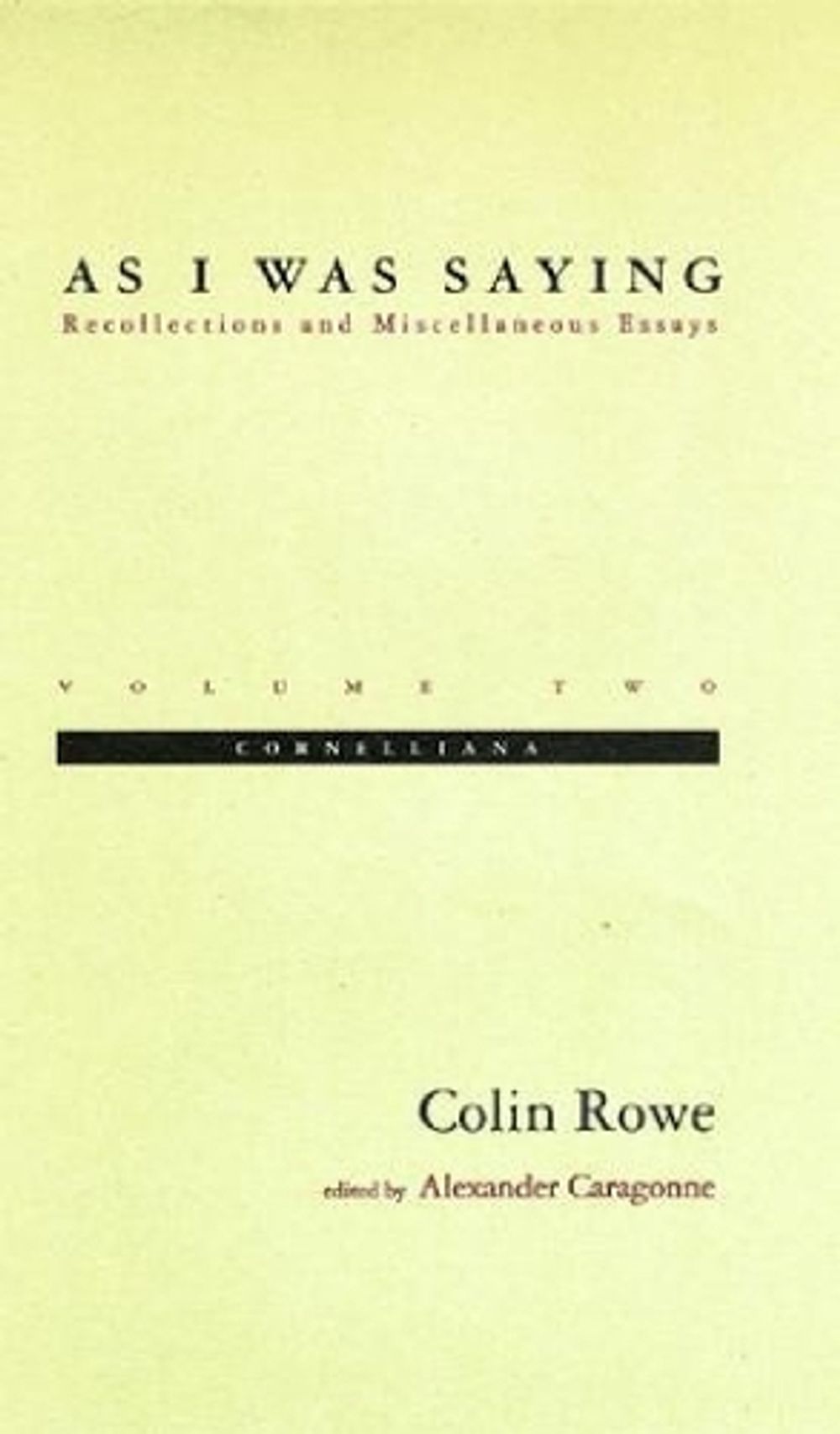 As I Was Saying by Colin Rowe - ISBN: 9780262681117