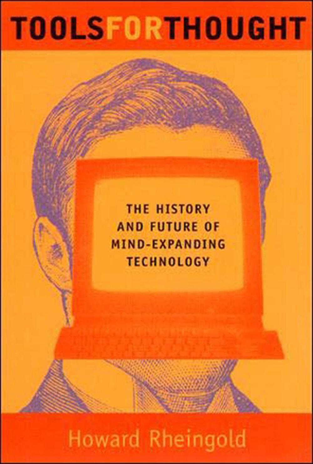 Tools for Thought by Howard Rheingold - ISBN: 9780262681155