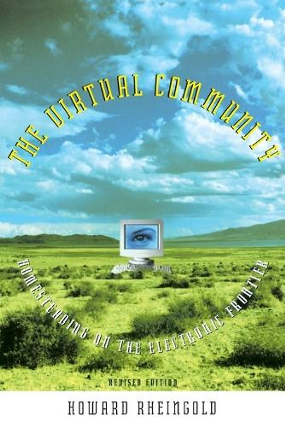 The Virtual Community by Howard Rheingold - ISBN: 9780262681216