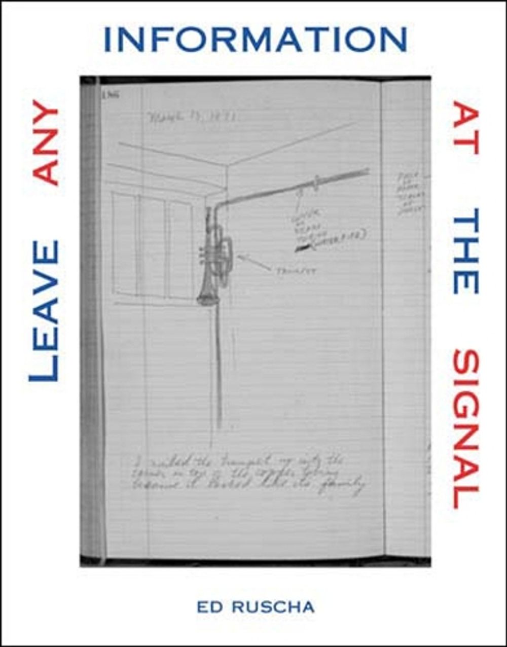 Leave Any Information at the Signal by Ed Ruscha - ISBN: 9780262681520