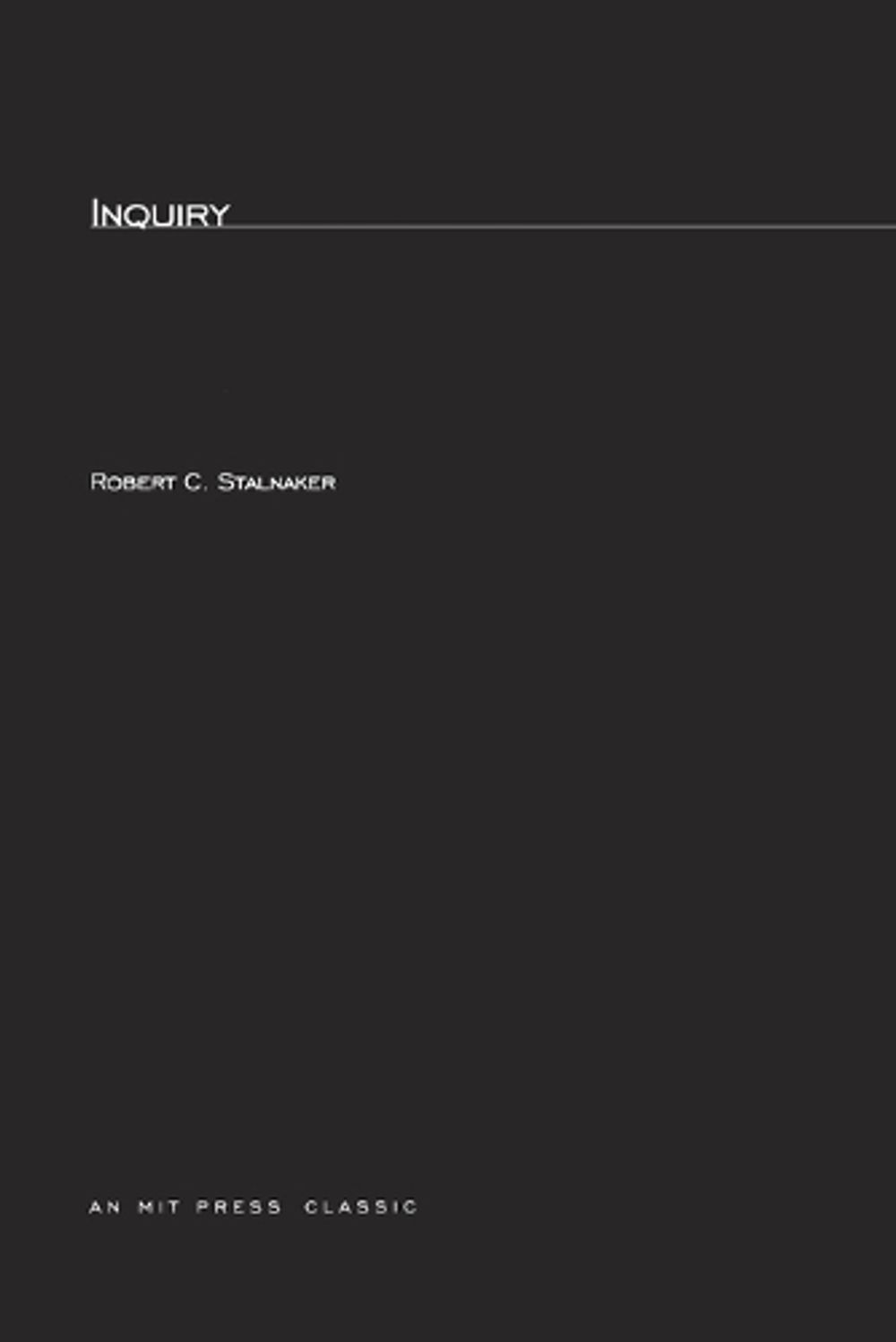 Inquiry by Robert C. Stalnaker - ISBN: 9780262691130