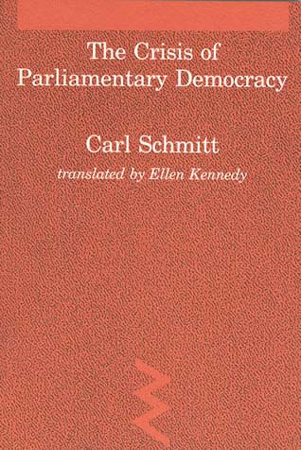 The Crisis of Parliamentary Democracy by Carl Schmitt - ISBN: 9780262691260