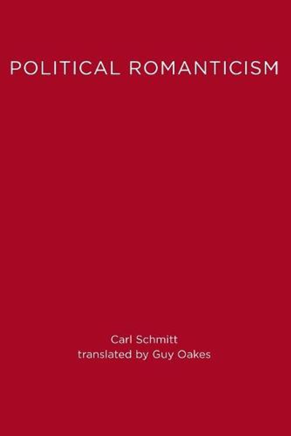 Political Romanticism by Carl Schmitt - ISBN: 9780262691420
