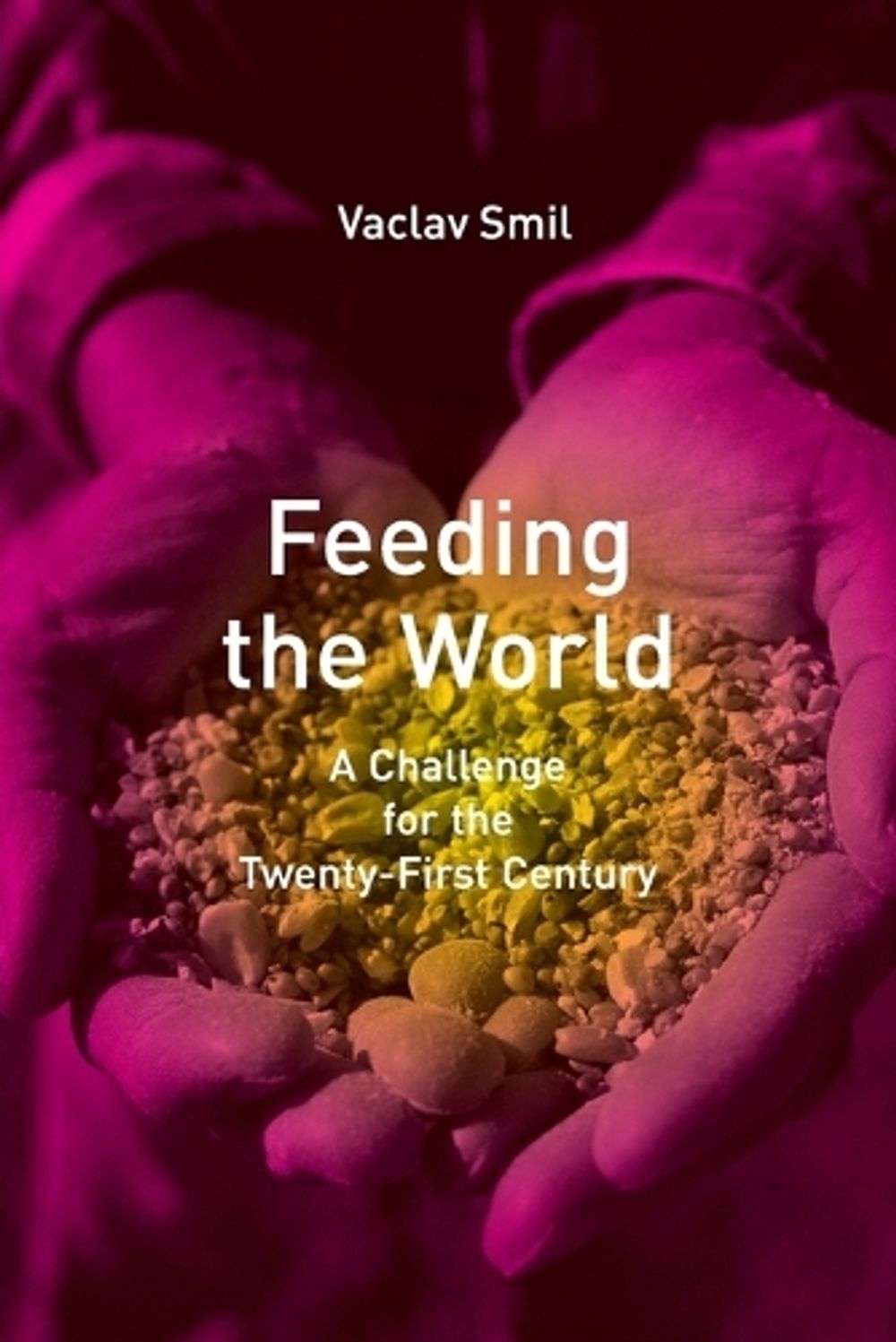 Feeding the World by Vaclav Smil - ISBN: 9780262692717
