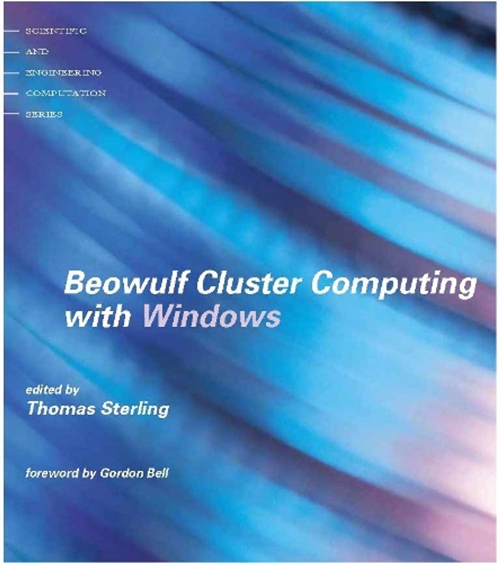 Beowulf Cluster Computing with Windows by Thomas Sterling - ISBN: 9780262692755