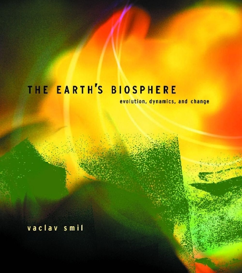The Earth's Biosphere by Vaclav Smil - ISBN: 9780262692984