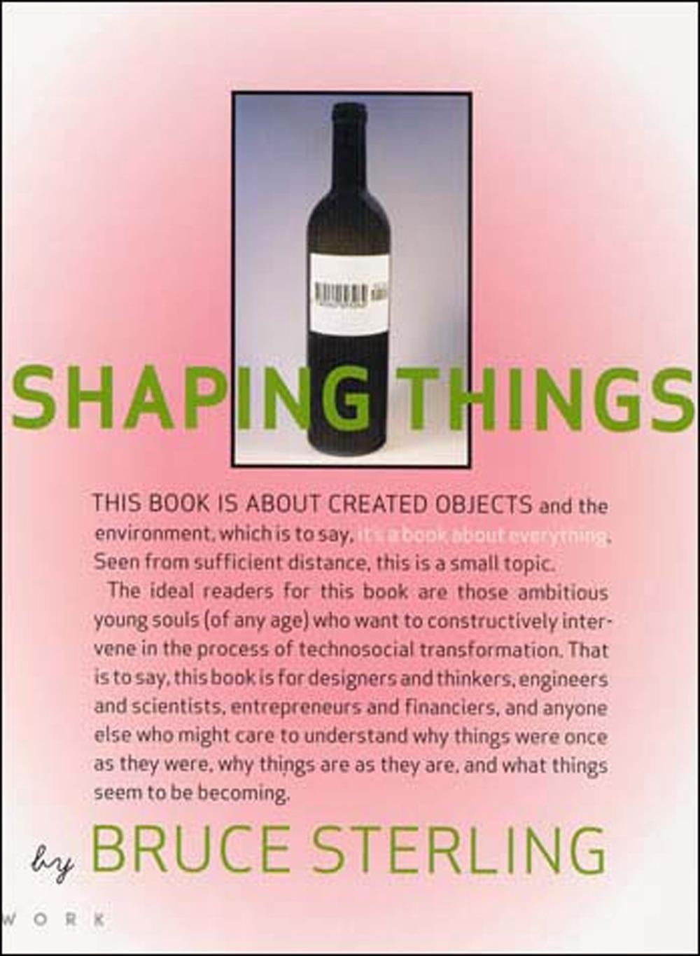 Shaping Things by Bruce Sterling - ISBN: 9780262693264