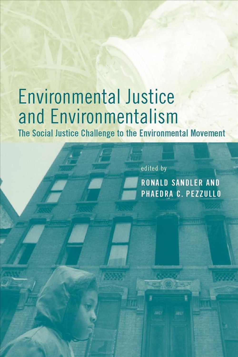 Environmental Justice and Environmentalism by Ronald Sandler - ISBN: 9780262693400