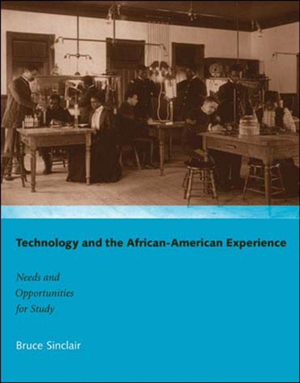 Technology and the African-American Experience by Bruce Sinclair - ISBN: 9780262693448