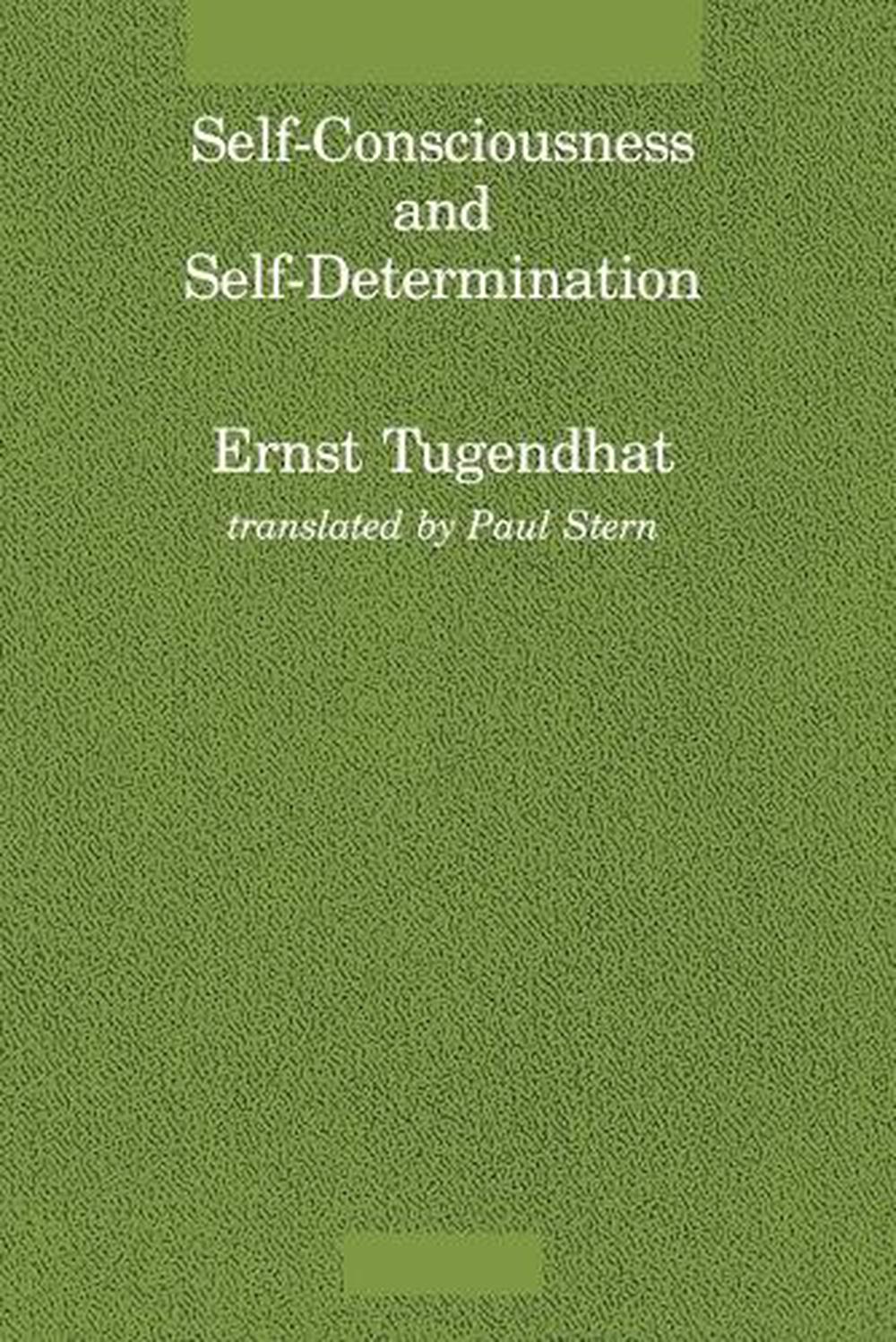 Self-Consciousness and Self-Determination by Ernst Tugendhat - ISBN: 9780262700382