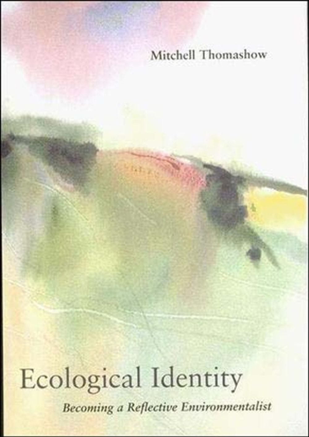 Ecological Identity by Mitchell Thomashow - ISBN: 9780262700634