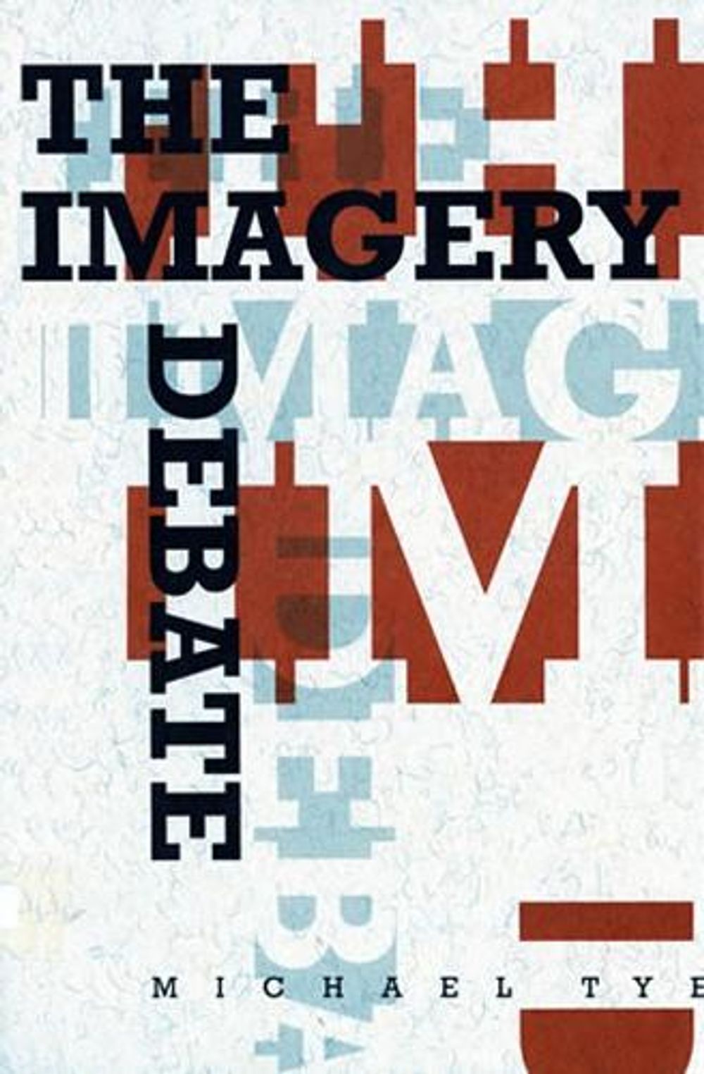 The Imagery Debate by Michael Tye - ISBN: 9780262700733