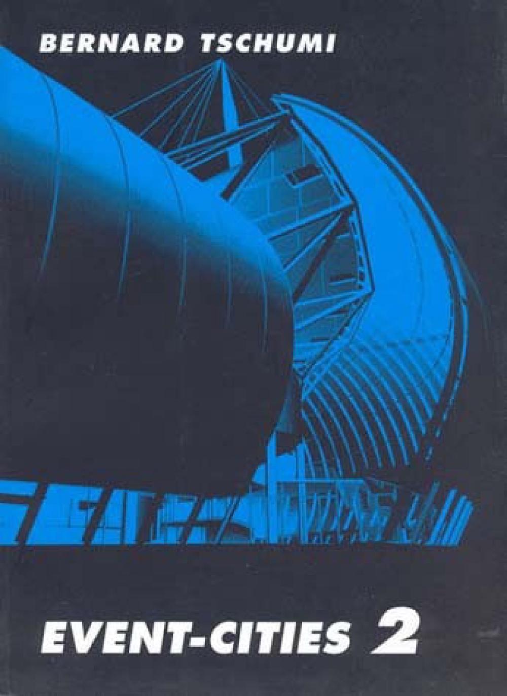 Event-Cities 2 by Bernard Tschumi - ISBN: 9780262700740