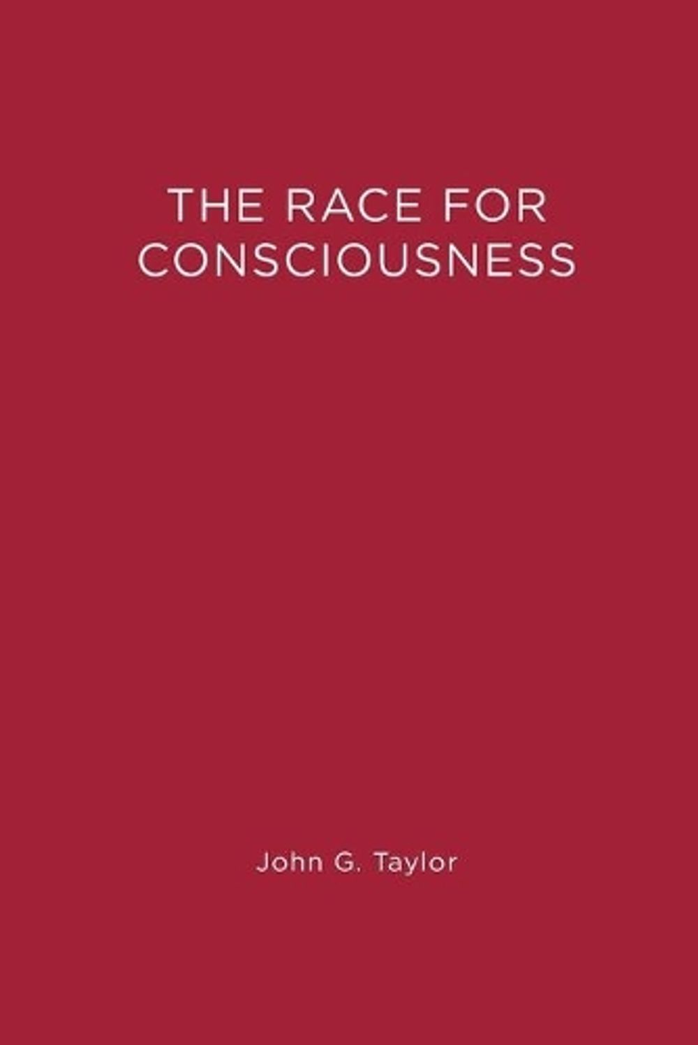 The Race for Consciousness by John G. Taylor - ISBN: 9780262700863