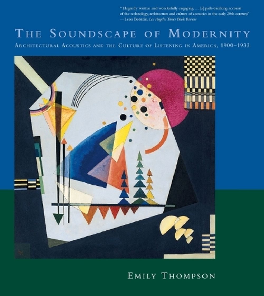 The Soundscape of Modernity by Emily Thompson - ISBN: 9780262701068