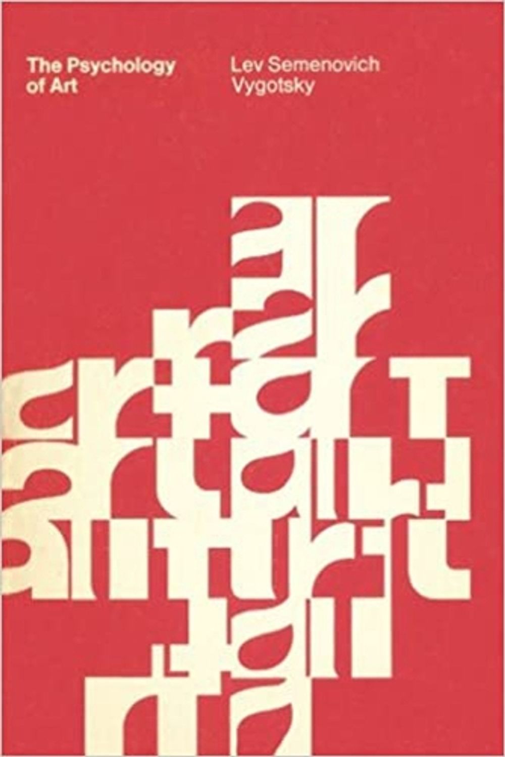 The Psychology of Art by Lev S. Vygotsky - ISBN: 9780262720052