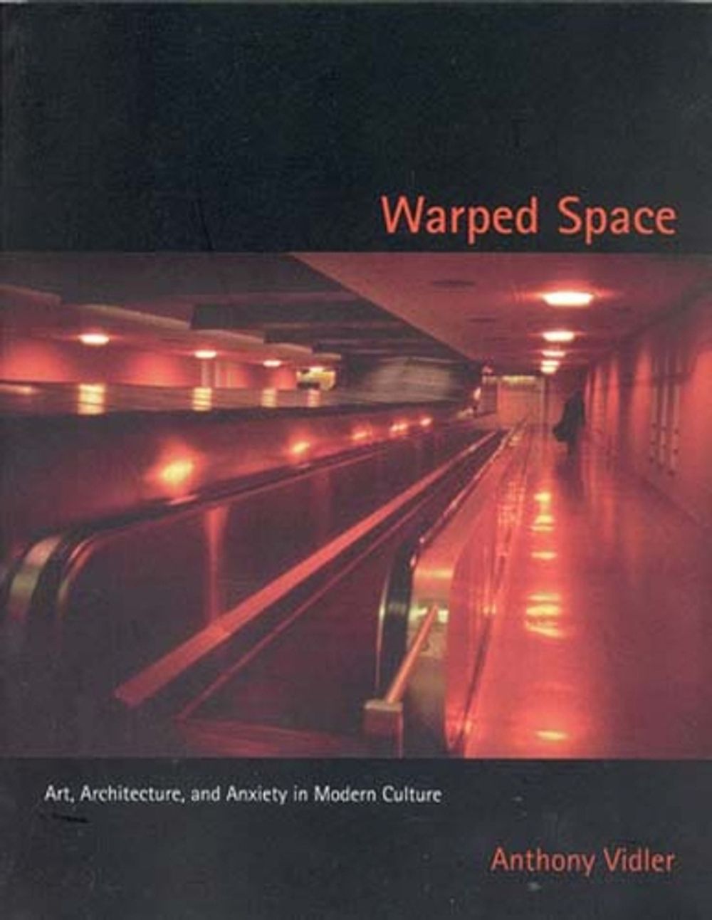 Warped Space by Anthony Vidler - ISBN: 9780262720410