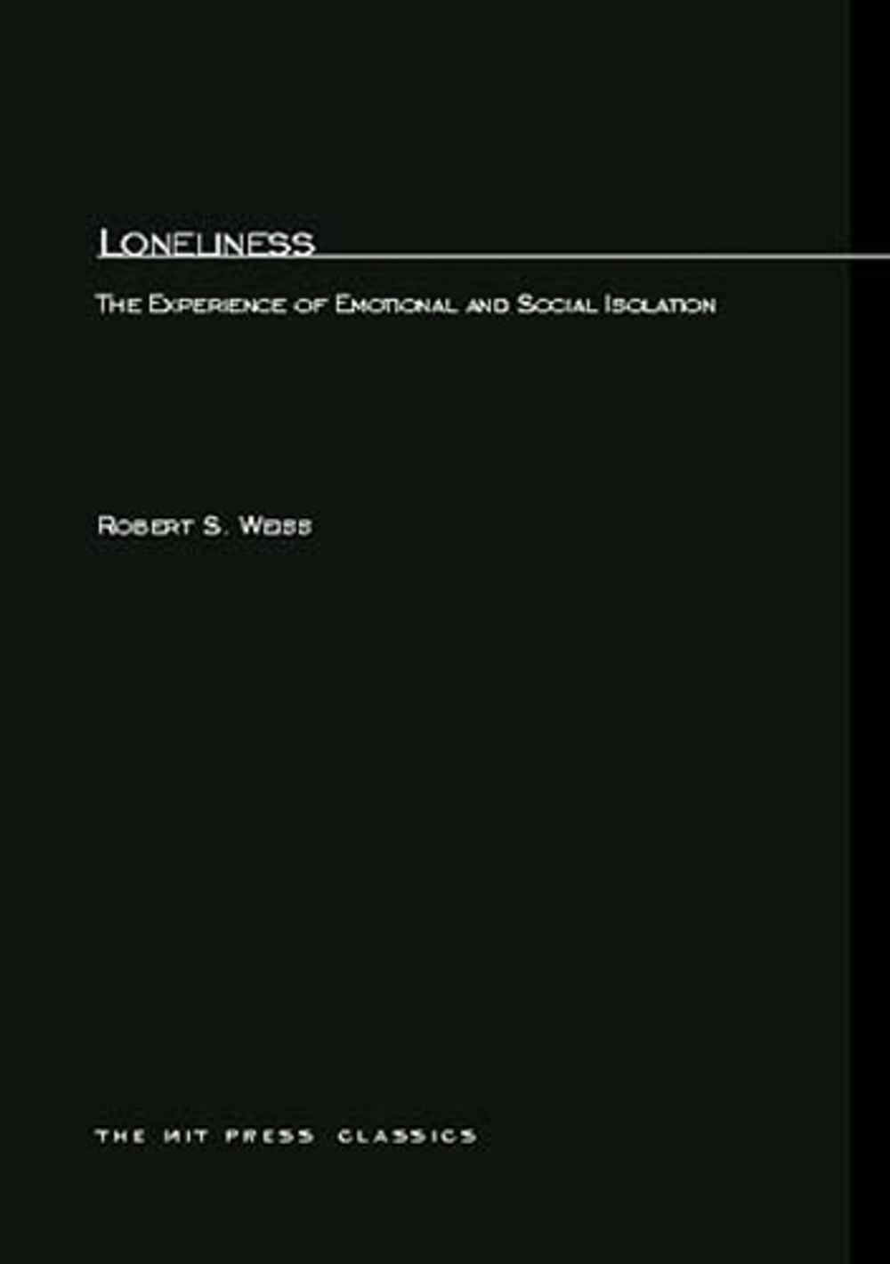 Loneliness by Robert Weiss - ISBN: 9780262730419