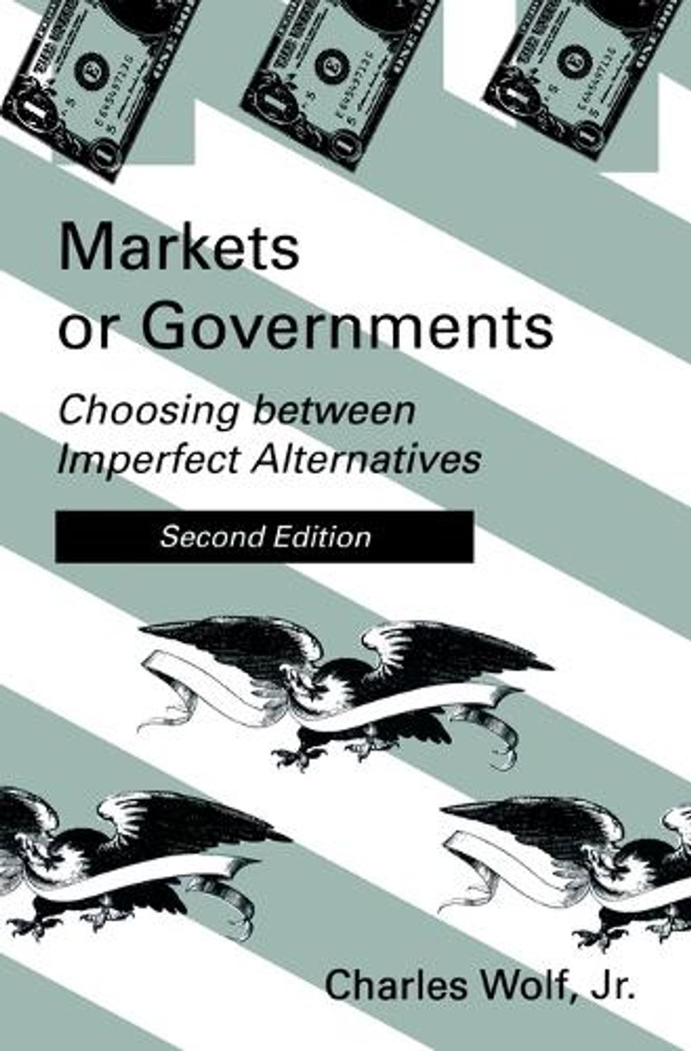 Markets or Governments by Charles Wolf - ISBN: 9780262731041