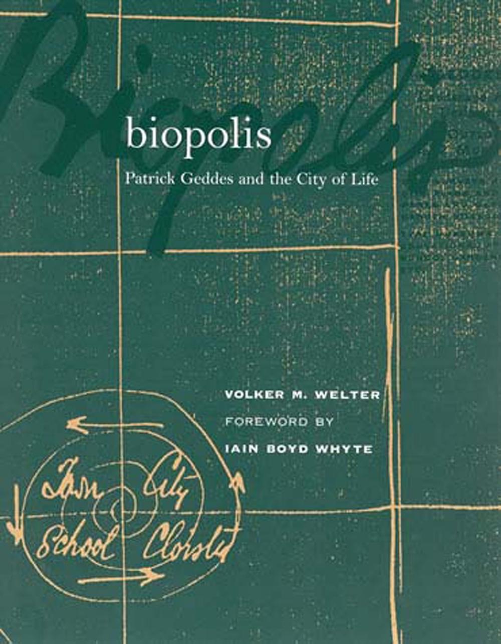 Biopolis by Volker M. Welter - ISBN: 9780262731645