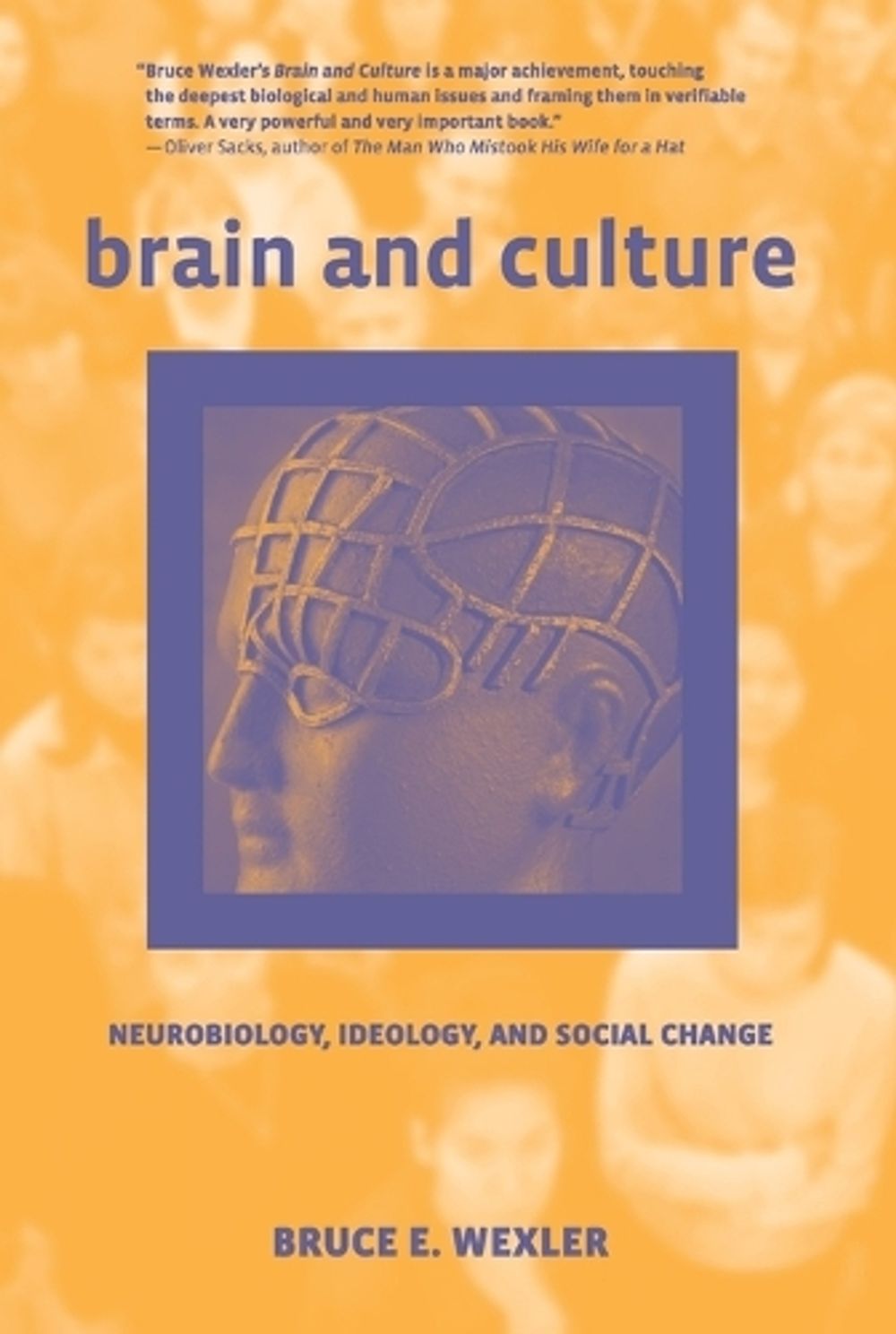 Brain and Culture by Bruce E. Wexler - ISBN: 9780262731935