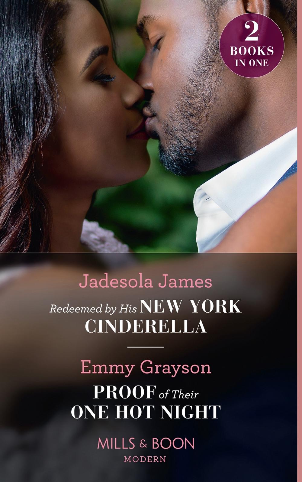 Redeemed by His New York Cinderella / Proof of Their One Hot Night by Jadesola James - ISBN: 9780263282641