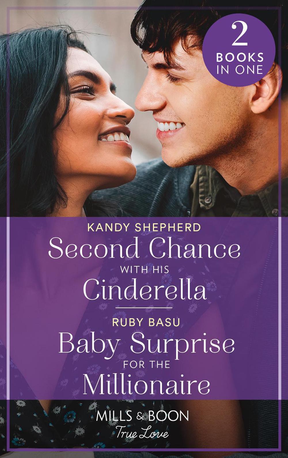 Second Chance With His Cinderella / Baby Surprise For The Millionaire by Kandy Shepherd - ISBN: 9780263302127