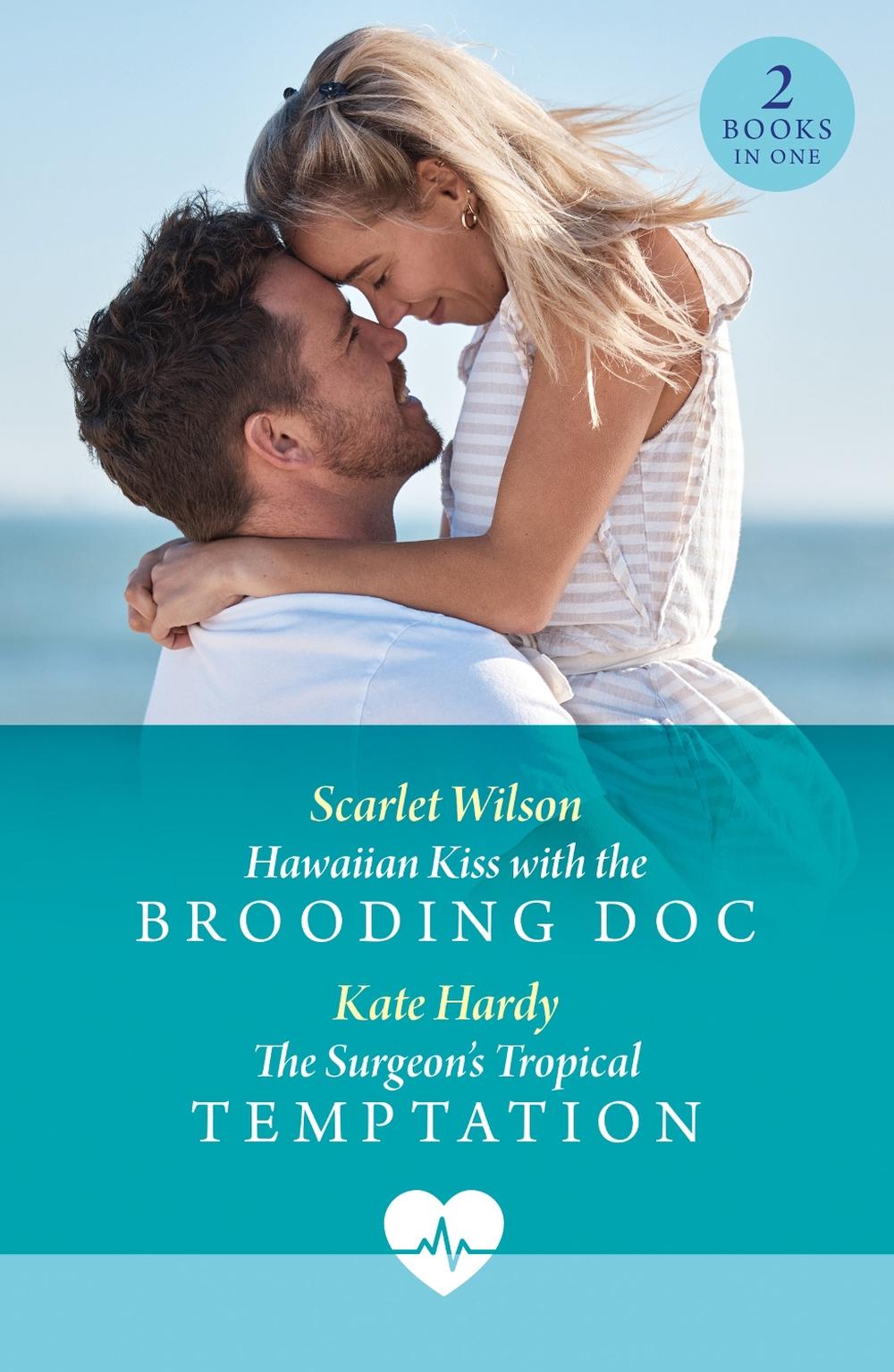 Hawaiian Kiss With The Brooding Doc / The Surgeon's Tropical Temptation, 9780263325119
