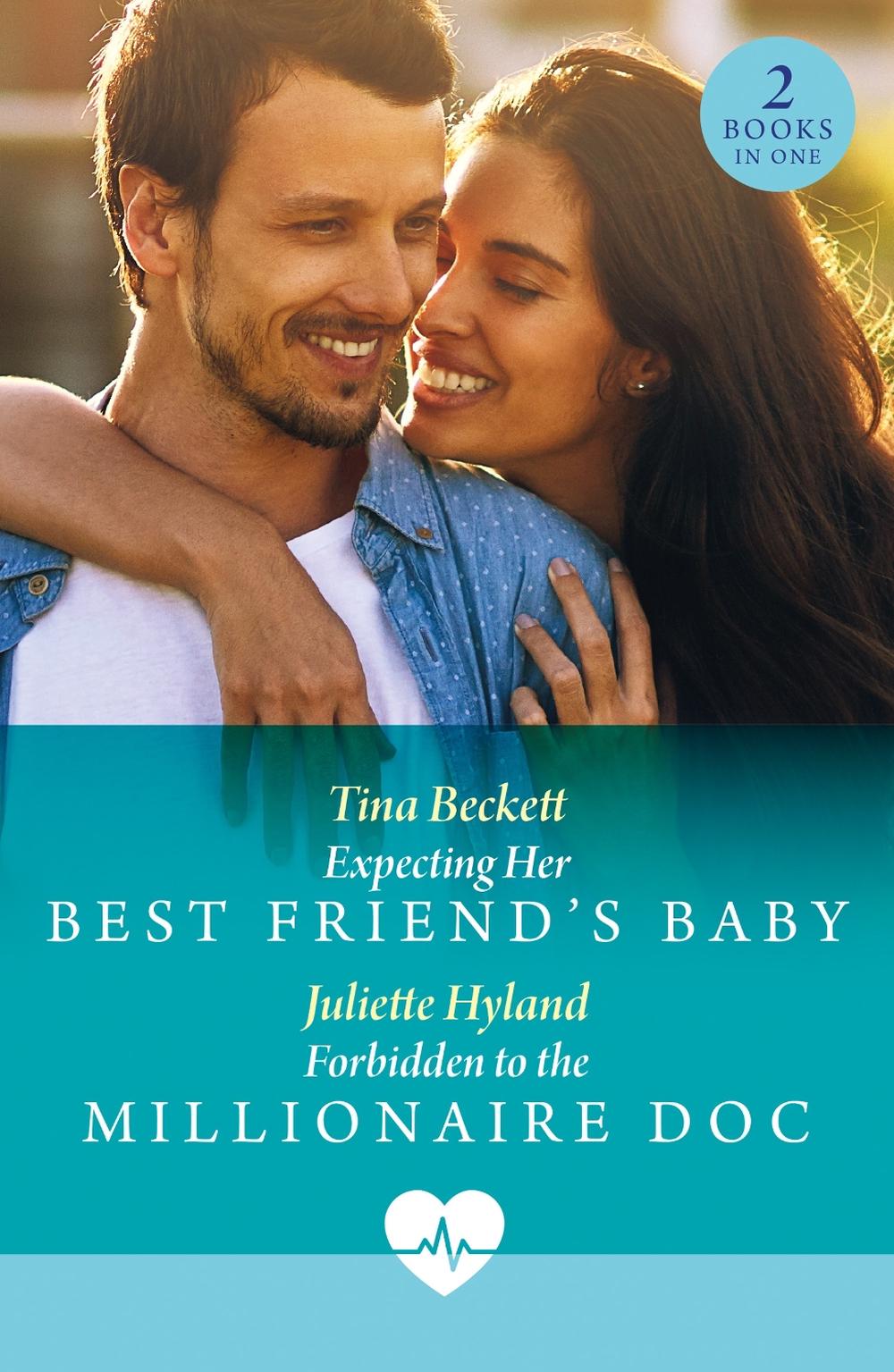 Expecting Her Best Friend's Baby / Forbidden To The Millionaire Doc, 9780263325171