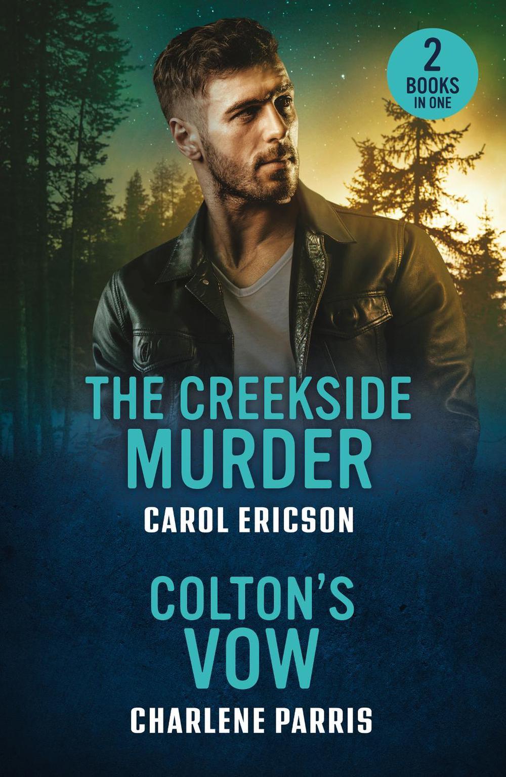 The Creekside Murder / Colton's Vow, 9780263397123