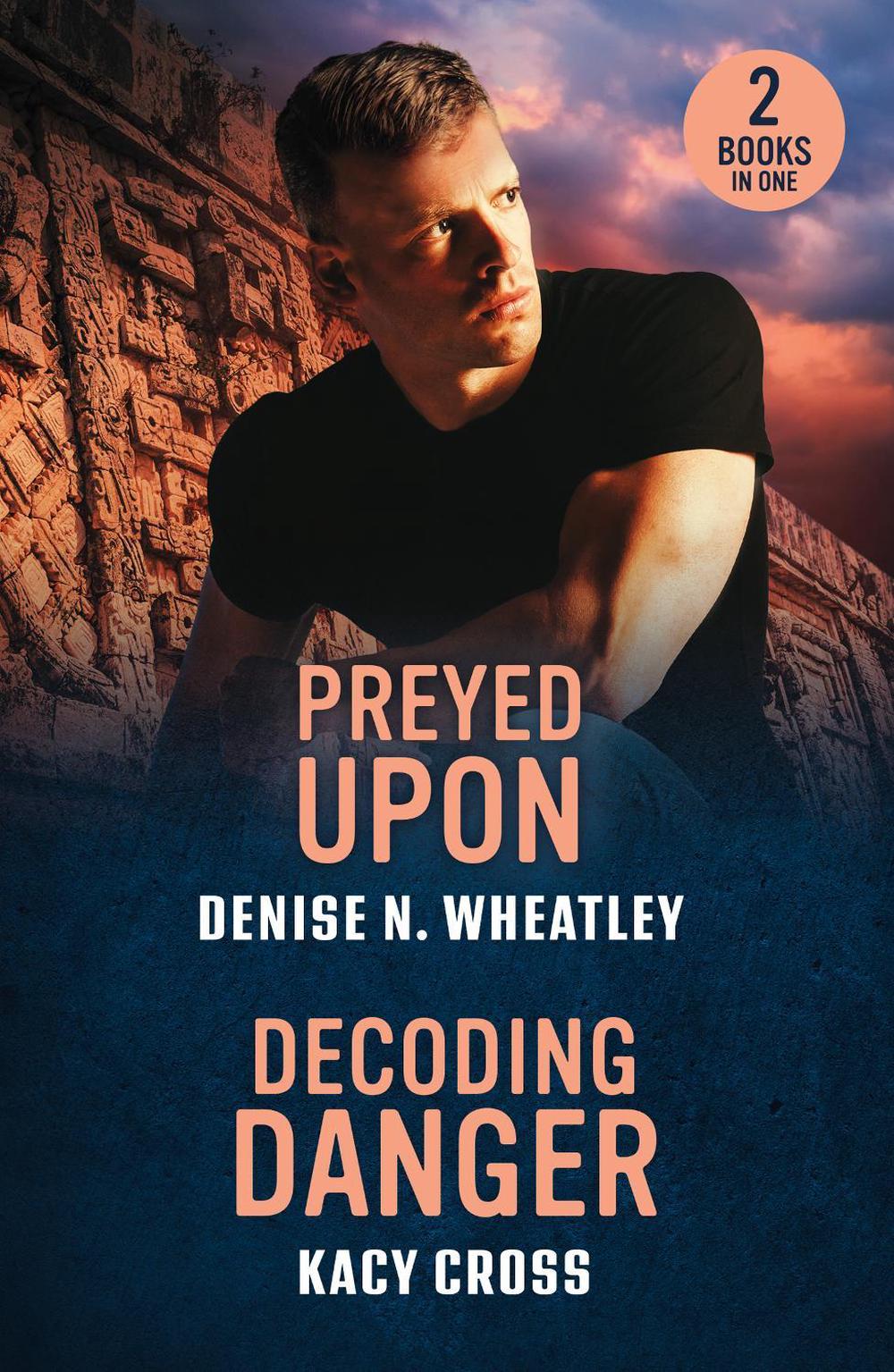 Preyed Upon / Decoding Danger, 9780263397178