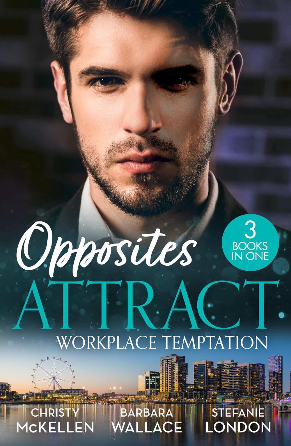 Opposites Attract: Workplace Temptation, 9780263417371