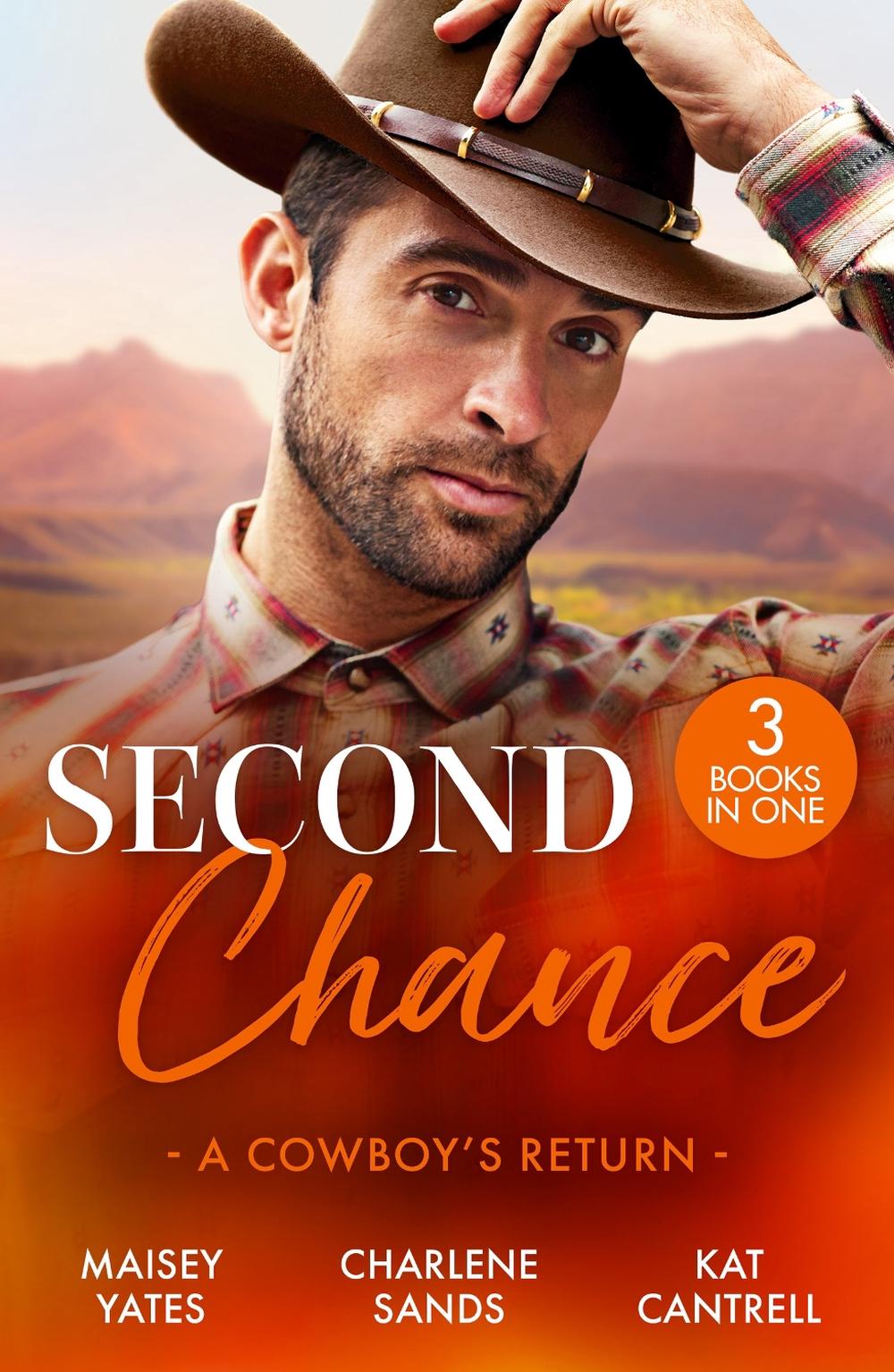 Second Chance: A Cowboy's Return, 9780263417548