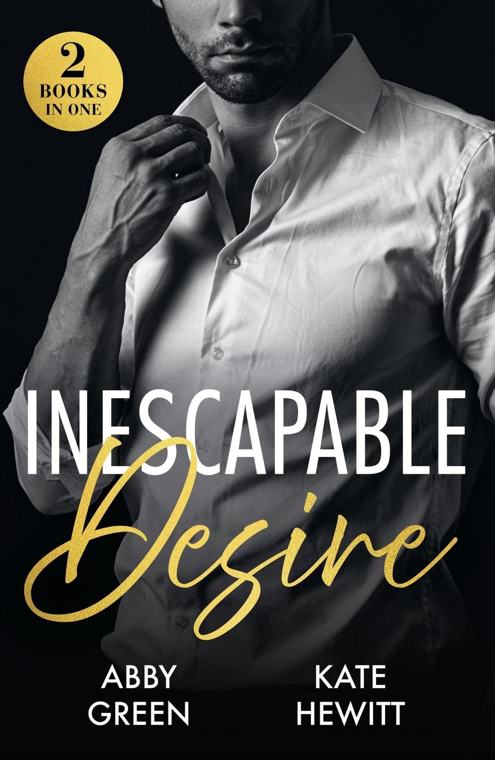 Inescapable Desire by Abby Green - ISBN: 9780263418224