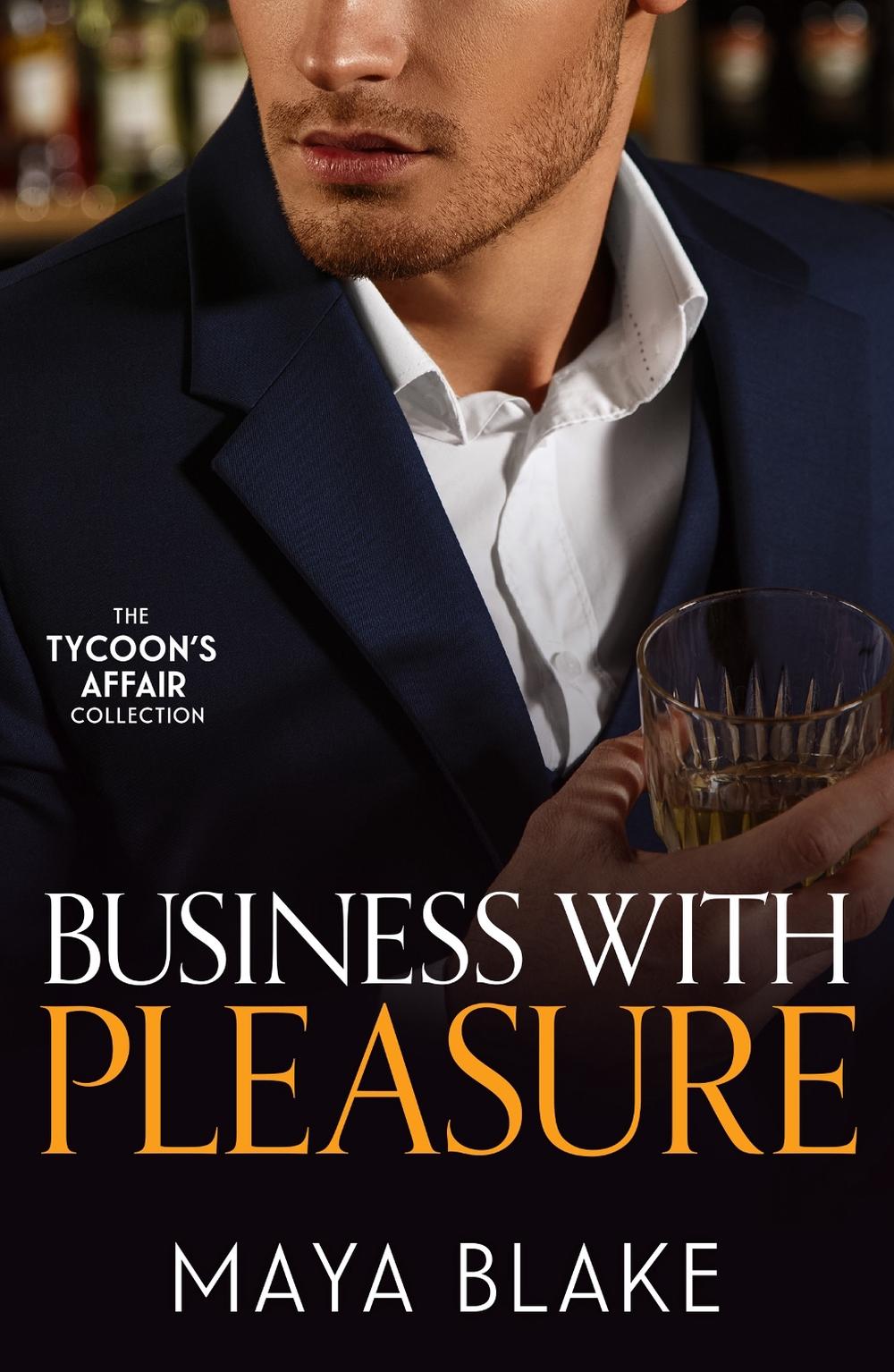 The Tycoon's Affair: Business With Pleasure, 9780263418637