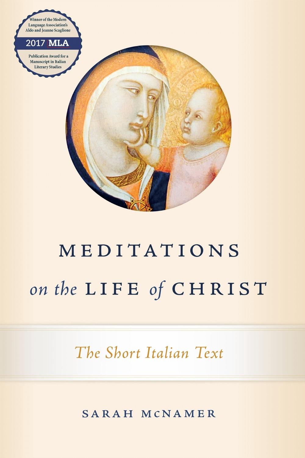 Meditations on the Life of Christ by Sarah McNamer - ISBN: 9780268102869