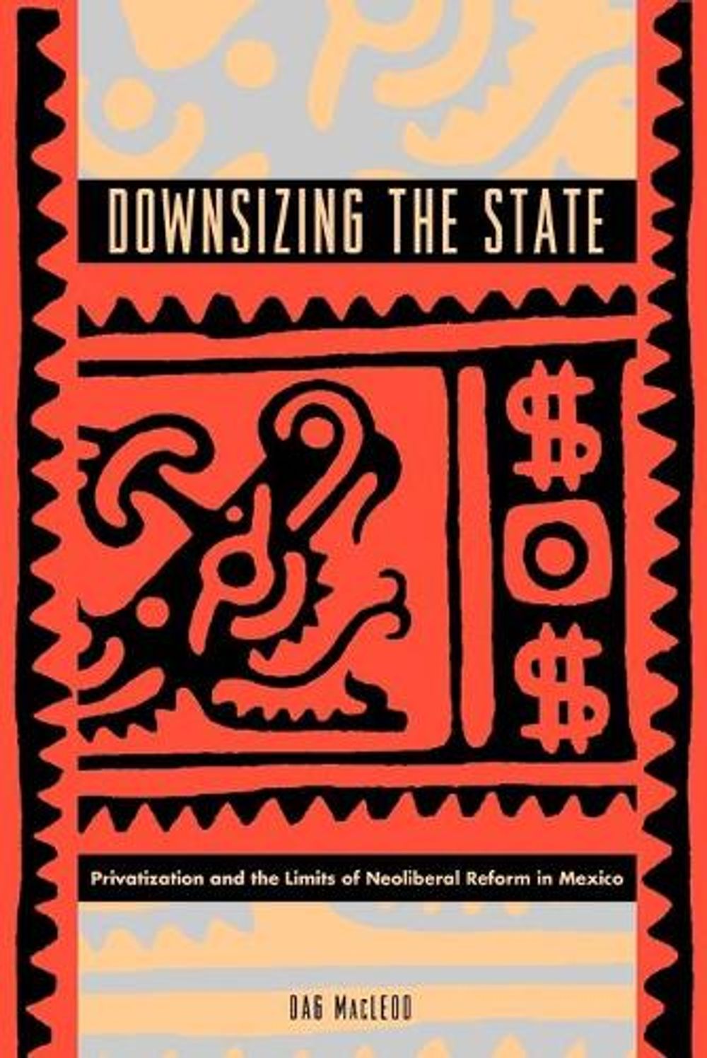 Downsizing the State by Dag MacLeod - ISBN: 9780271026985