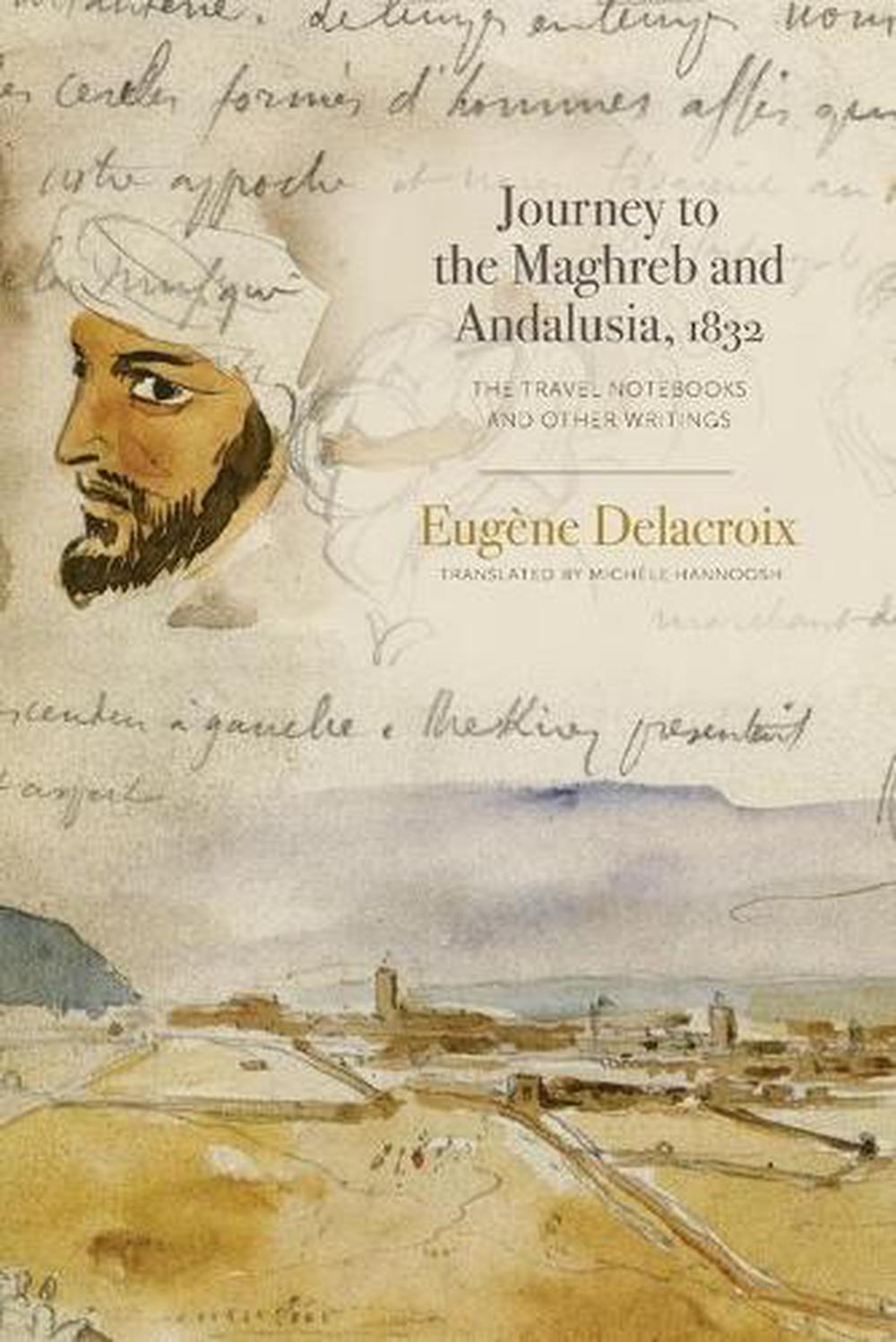 Journey to the Maghreb and Andalusia, 1832, 9780271083346