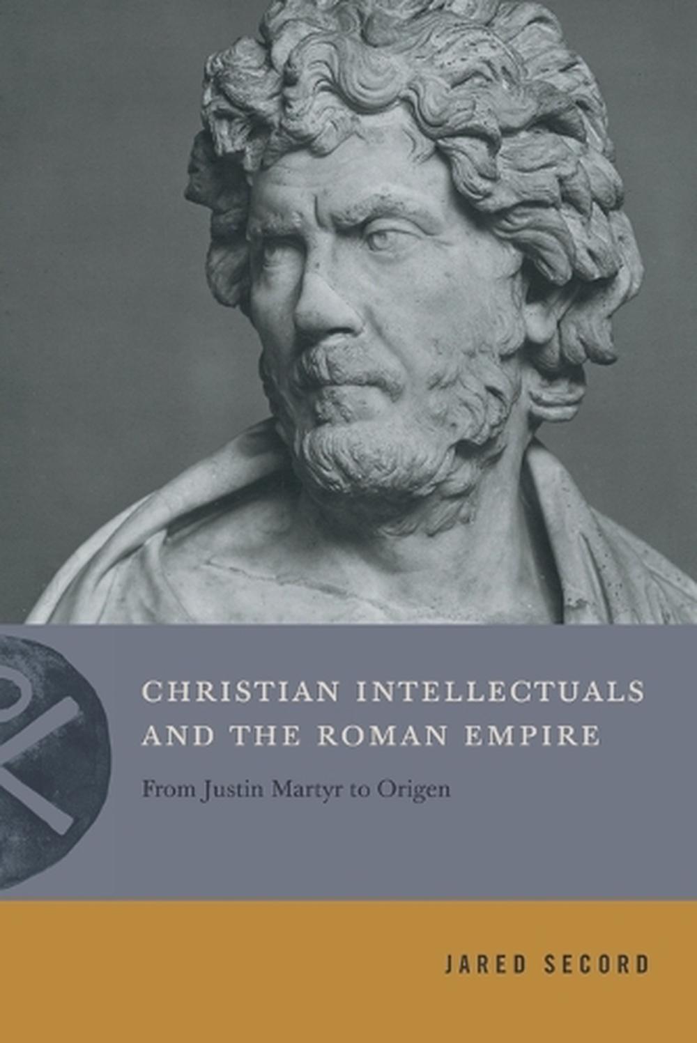 Christian Intellectuals and the Roman Empire, 9780271087085