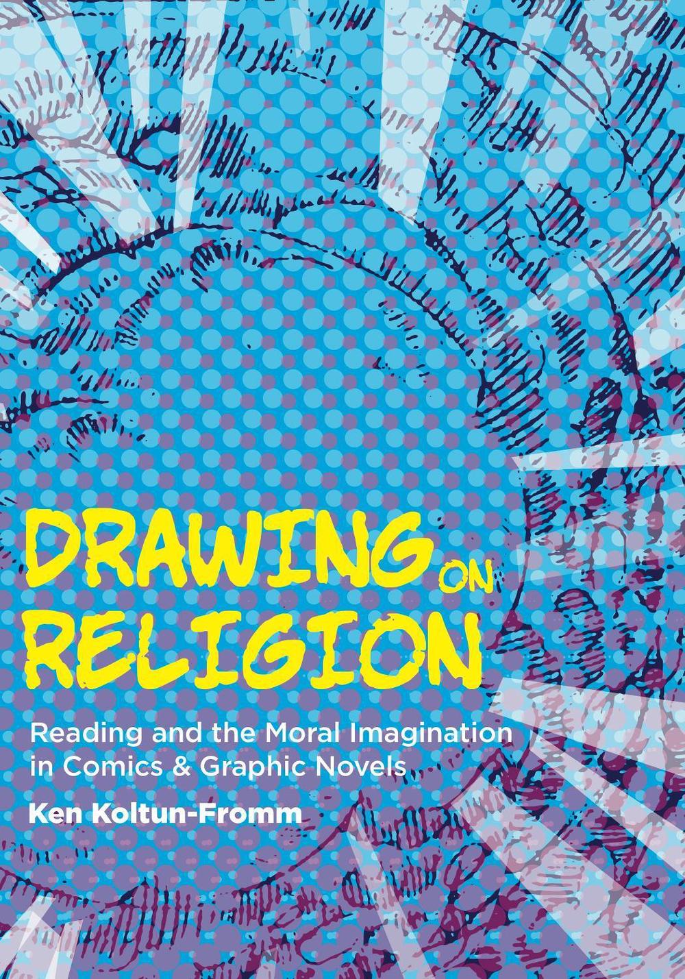 Drawing on Religion by Ken Koltun-Fromm - ISBN: 9780271087757