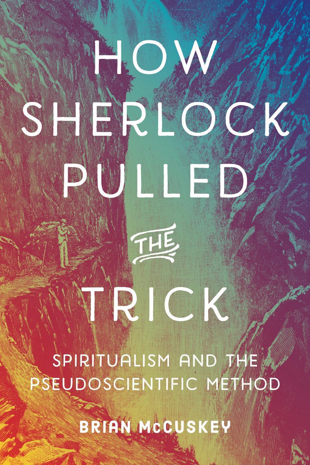 How Sherlock Pulled the Trick, 9780271089874