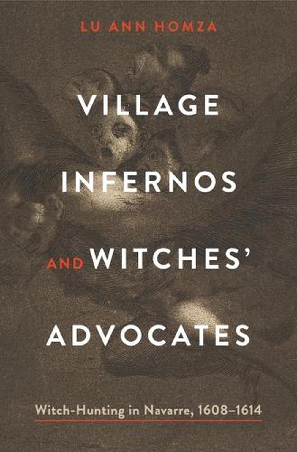 Village Infernos and Witches’ Advocates, 9780271091822