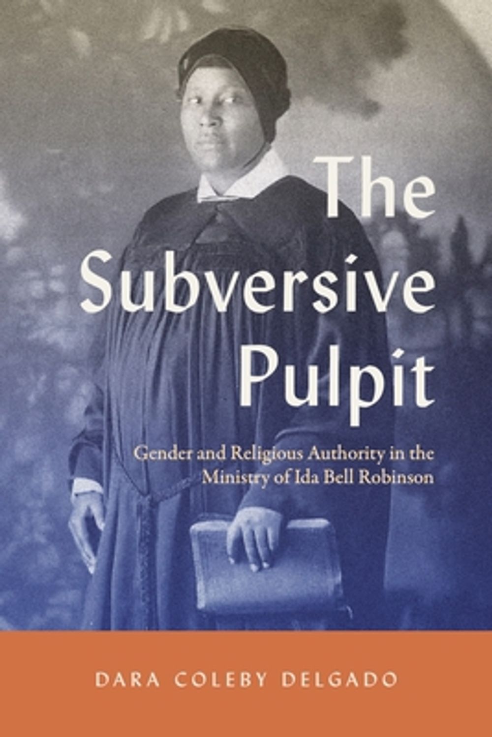 The Subversive Pulpit by Dara Coleby Delgado - ISBN: 9780271102108