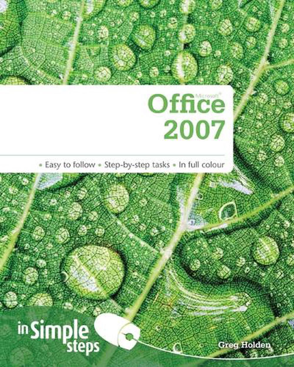 Microsoft Office 2007 In Simple Steps, 1 Edition by Greg Holden - ISBN: 9780273723554