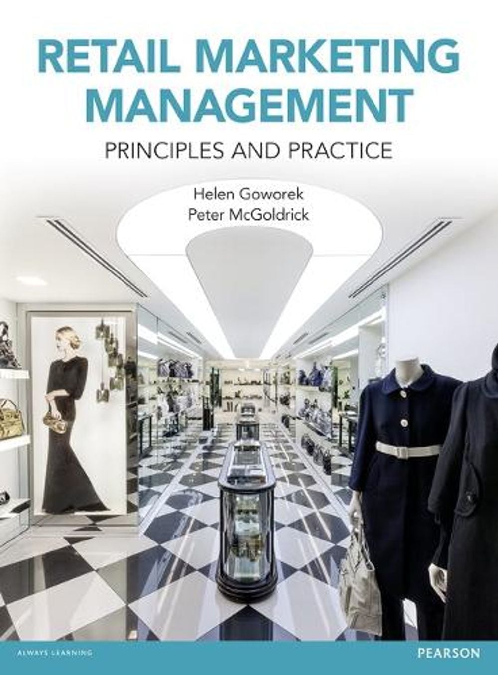 Retail Marketing Management, 1st Edition by Helen Goworek - ISBN: 9780273758747