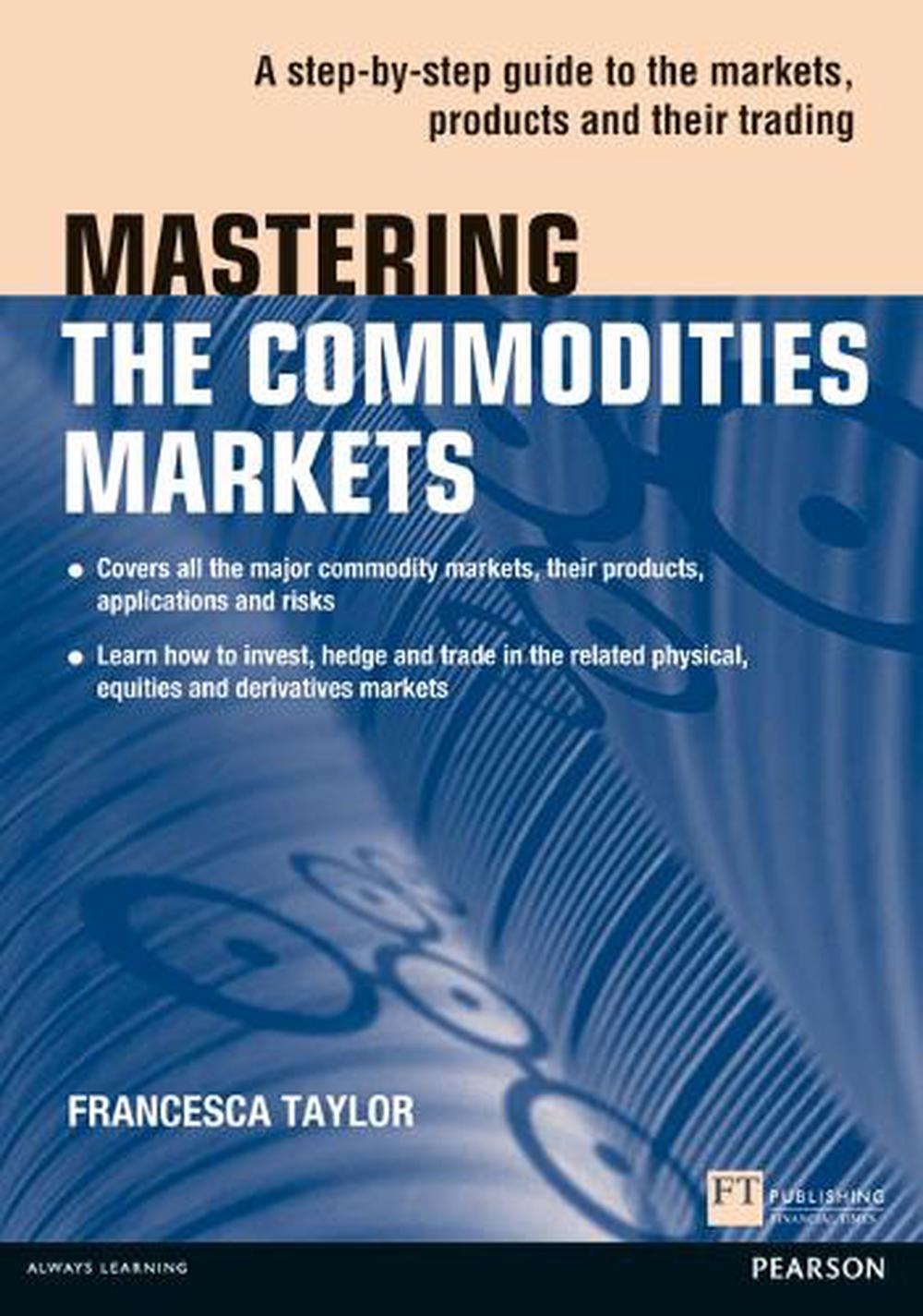 Mastering the Commodities Markets, 1 Edition, 9780273768128