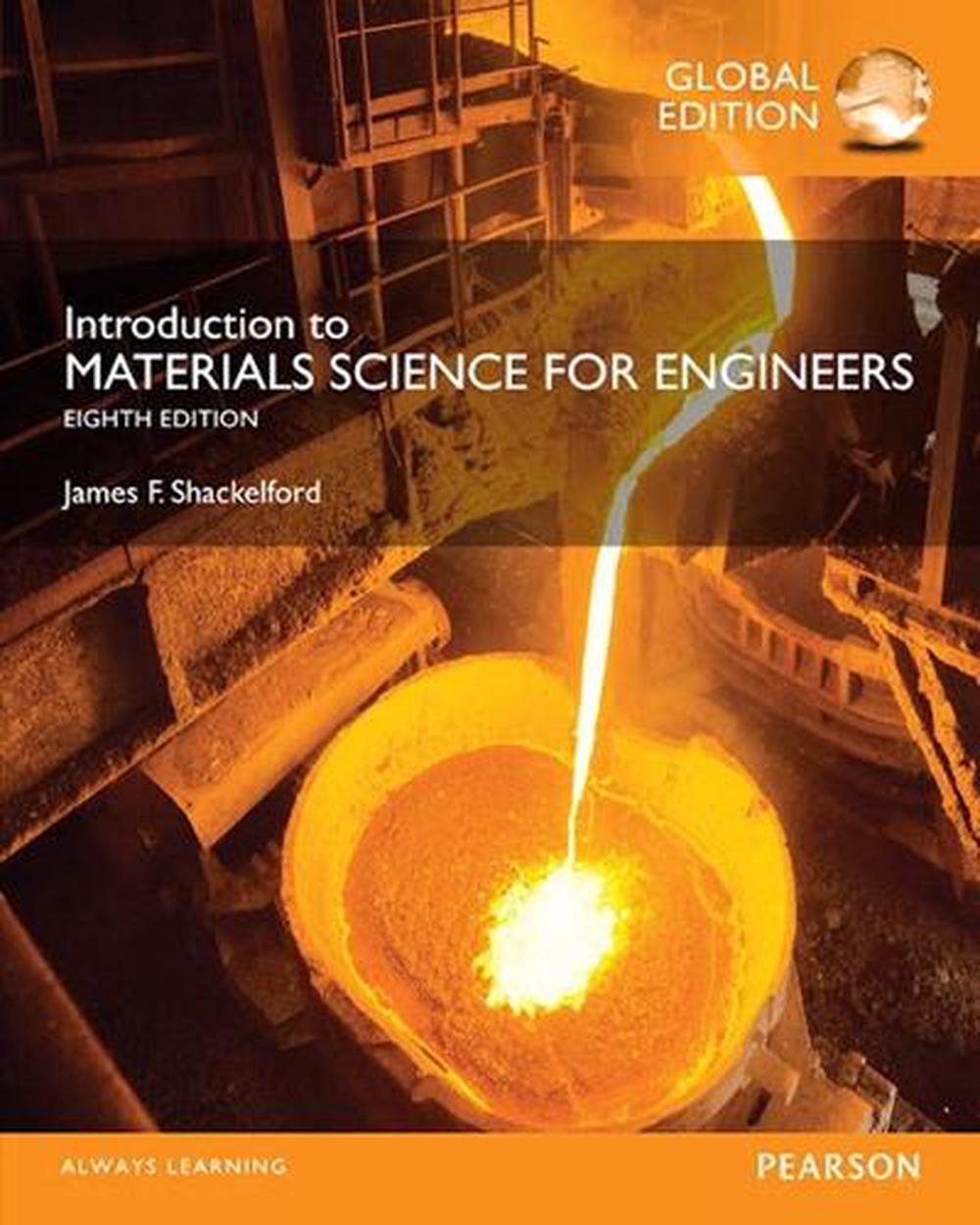 Introduction to Materials Science for Engineers, Global Edition, 8th Edition by James ...